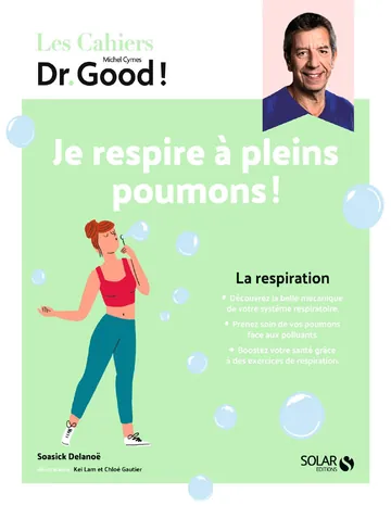 Les cahiers Dr Good ! Respiration - Je respire à pleins poumons de Soasick DELANOË, couverture du livre