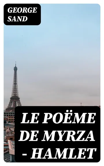 Le poëme de Myrza - Hamlet de George Sand, couverture du livre