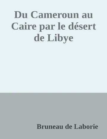 Du Cameroun au Caire par le désert de Libye de Bruneau de Laborie, couverture du livre