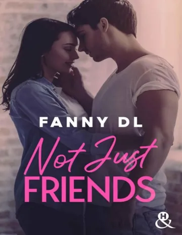 Not Just Friends de Fanny DL, couverture du livre