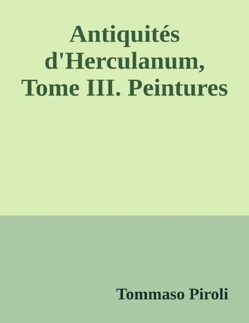 Antiquités d'Herculanum, Tome III. Peintures de Tommaso Piroli, couverture du livre