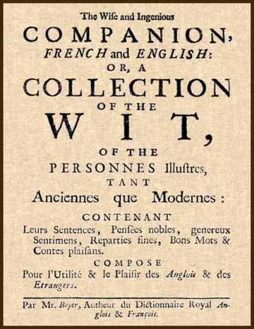 The Wise and Ingenious Companion, French and English; or, A Collection of the Wit of the Illustrious Persons, Both Ancient and Modern d’Abel Boyer, couverture du livre