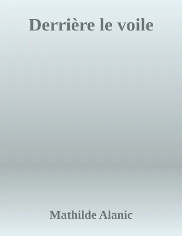 Derrière le voile de Mathilde Alanic, couverture du livre