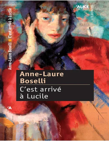 C'est arrivé à Lucile d’Anne-Laure Boselli, couverture du livre