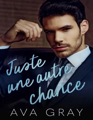 Juste une autre chance (French Edition) d’Ava Gray, couverture du livre