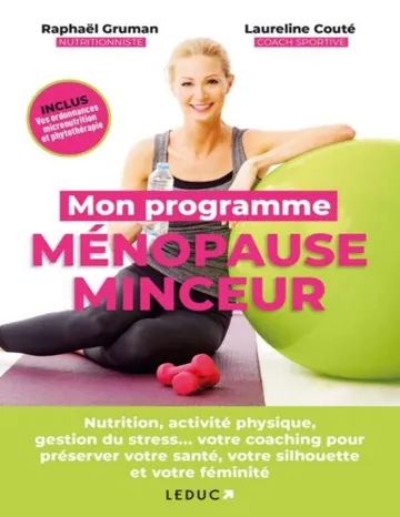 Mon programme ménopause minceur : Nutrition, activité physique, gestion du stress… de Raphaël Gruman, couverture du livre