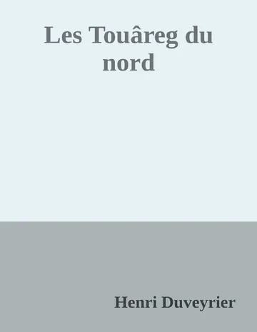 Les Touâreg du nord d’Henri Duveyrier, couverture du livre