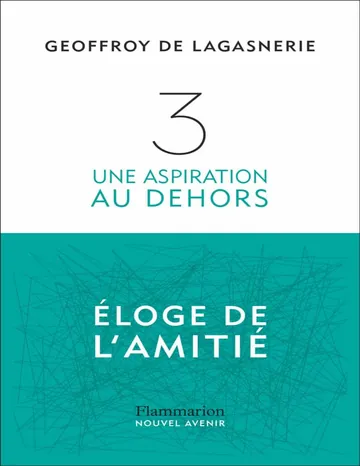 3 : Une aspiration au dehors, éloge de l'amitié de Geoffroy de Lagasnerie, couverture du livre