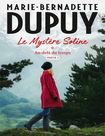 Au delà du temps - Partie 2 de Marie-Bernadette Dupuy, couverture du livre