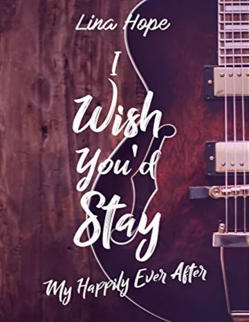 I Wish You'd Stay: My Happily Ever After Tome 1.5 (Mhea) (French Edition) de Lina Hope, couverture du livre