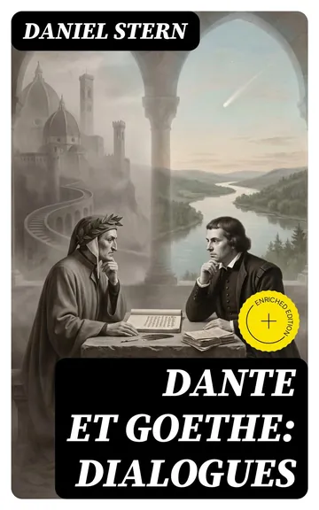 Dante et Goethe : dialogues de Daniel Stern, couverture du livre
