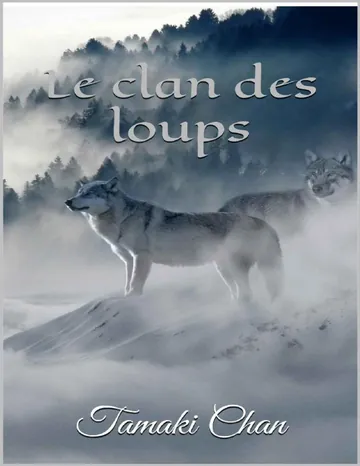 Le clan des loups (French Edition) de Tamaki Chan, couverture du livre