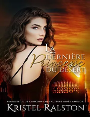 La dernière princesse du désert de Kristel Ralston, couverture du livre