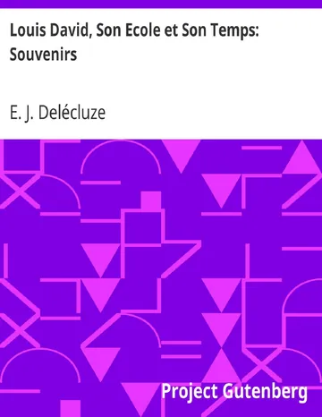 Louis David, Son Ecole et Son Temps: Souvenirs d’E. J. Delécluze, couverture du livre