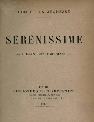 Sérénissime: roman contemporain d’Ernest La Jeunesse, couverture du livre