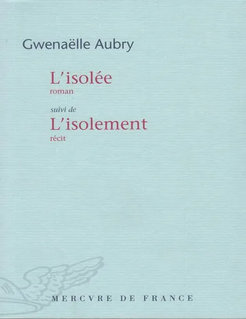 L'isolée suivie de L'isolement de Gwenaëlle Aubry, couverture du livre