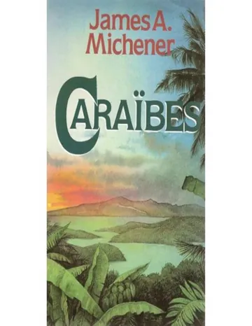 Caraibes de James A. Michener, couverture du livre