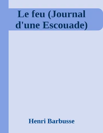 Le feu (Journal d'une Escouade) d’Henri Barbusse, couverture du livre