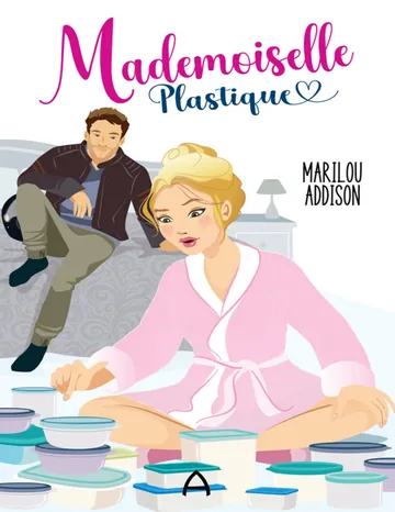 Mademoiselle Plastique de Marilou Addison, couverture du livre