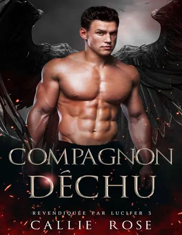 Compagnon déchu (Revendiquée par Lucifer t. 3) (French Edition) de Callie Rose, couverture du livre