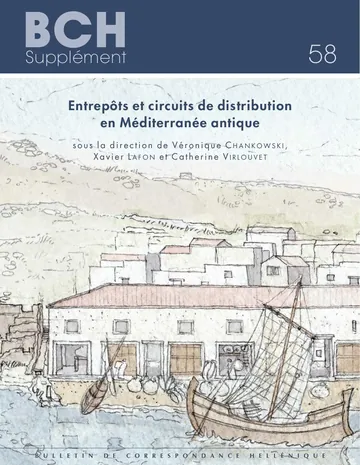 Entrepôts et circuits de distribution en Méditerranée antique de V. Chankowski, X. Lafon, C. Virlouvet, couverture du livre