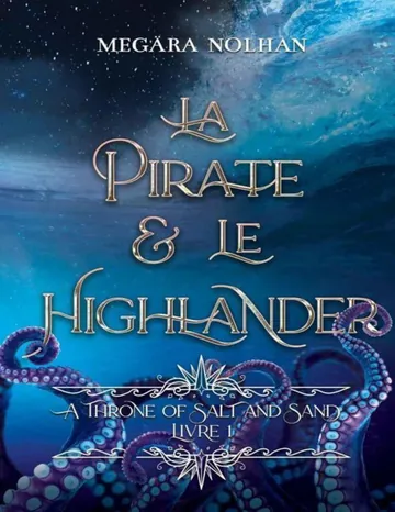 A Throne of Salt and Sand 1 - La Pirate et le Highlander de Megära Nolhan, couverture du livre