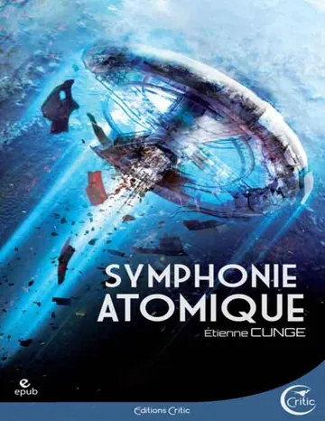 Symphonie atomique d’Etienne CUNGE, couverture du livre