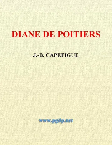 Diane de Poitiers de M. Capefigue, couverture du livre