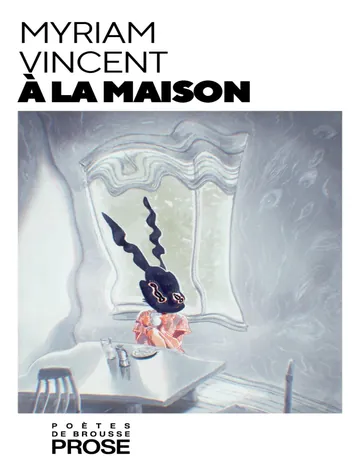 À la maison (French Edition) de Myriam Vincent, couverture du livre