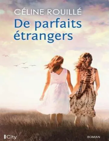 De parfaits étrangers de Céline Rouillé, couverture du livre