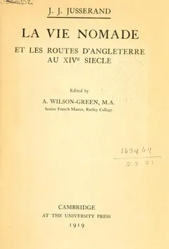 La vie nomade et les routes d'Angleterre au 14e siècle de J. J. (Jean Jules) Jusserand, couverture du livre