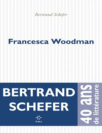 Francesca Woodman de Bertrand Schefer, couverture du livre