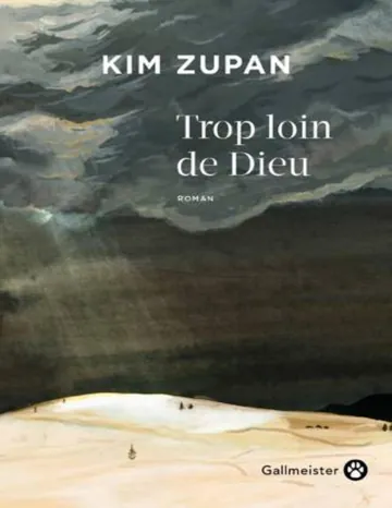Trop loin de Dieu de Kim Zupan, couverture du livre