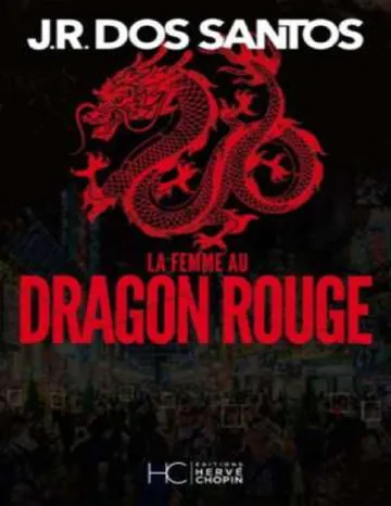Tomás Noronha T12 : La femme au dragon rouge de Jose rodrigues dos Santos, couverture du livre