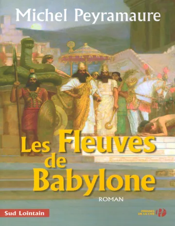 Les fleuves de Babylone de Michel Peyramaure, couverture du livre