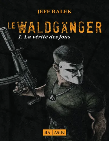 Balek Waldganger 001-006 de Jeff Balek, couverture du livre