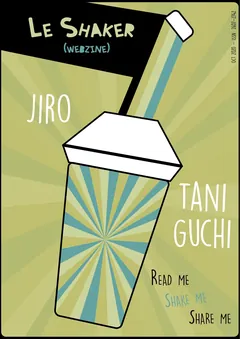 Le Shaker, n°18 : Jiro Taniguchi - Justine Coffin