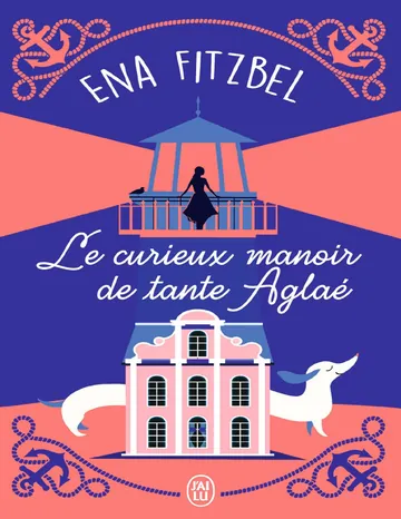 Le curieux manoir de tante Aglaé d’Ena Fitzbel, couverture du livre