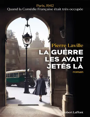 La guerre les avait jetés là de Pierre Laville, couverture du livre