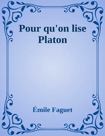 Pour qu'on lise Platon d’Émile Faguet, couverture du livre