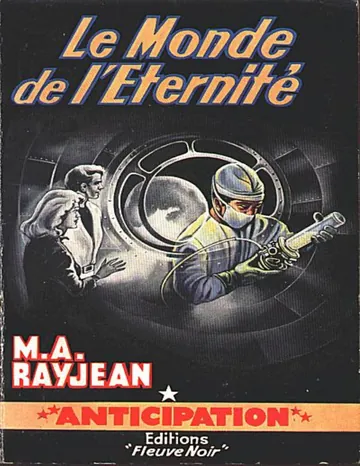 Le monde de l'éternité de M.-A. RAYJEAN, couverture du livre