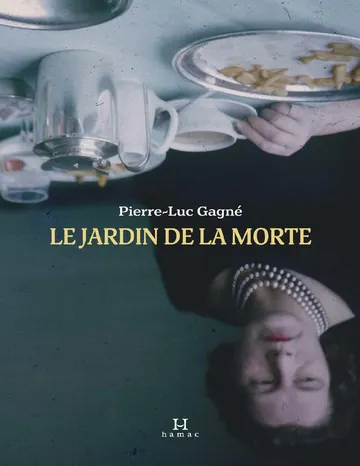 Le jardin de la morte de Pierre-Luc Gagné, couverture du livre