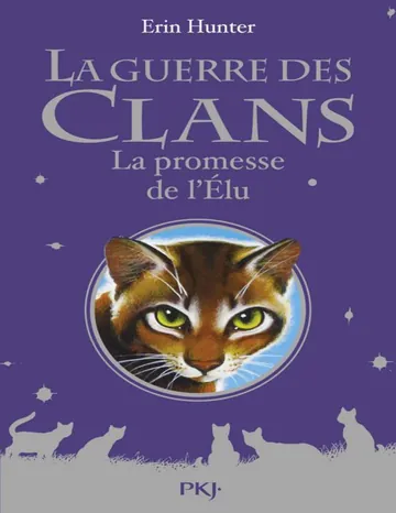 La Guerre des Clans - HS 04 - La promesse de l’Élu d’Erin Hunter, couverture du livre