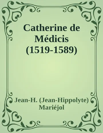 Catherine de Médicis (1519-1589) de Jean-H. (Jean-Hippolyte) Mariéjol, couverture du livre