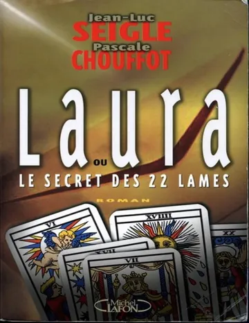 Laura ou le secret des 22 lames de Jean-Luc Seigle, couverture du livre
