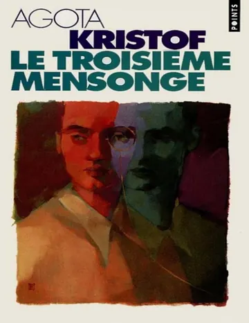 Le troisième mensonge d’Agota Kristof, couverture du livre