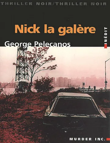 Nick La Galère de George Pelecanos, couverture du livre