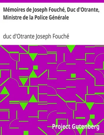 Mémoires de Joseph Fouché, Duc d'Otrante, Ministre de la Police Générale / Tome I de duc d'Otrante Joseph Fouché, couverture du livre