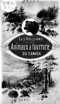 Les Poissons et les Animaux à fourrure du Canada - Arthur Buies