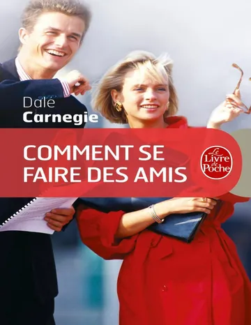 Comment se faire des amis de Dale Carnegie (analyse de livre): Un modèle de comportement idéal pour influencer son entourage de Stéphanie Banderier, couverture du livre